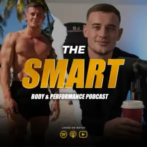 The Smart Body and Performance Podcast