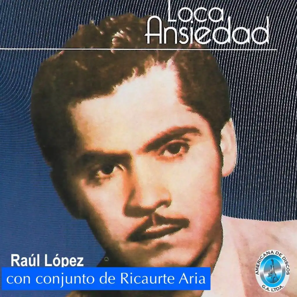 Raul López, Orquesta Ricaurte Arias