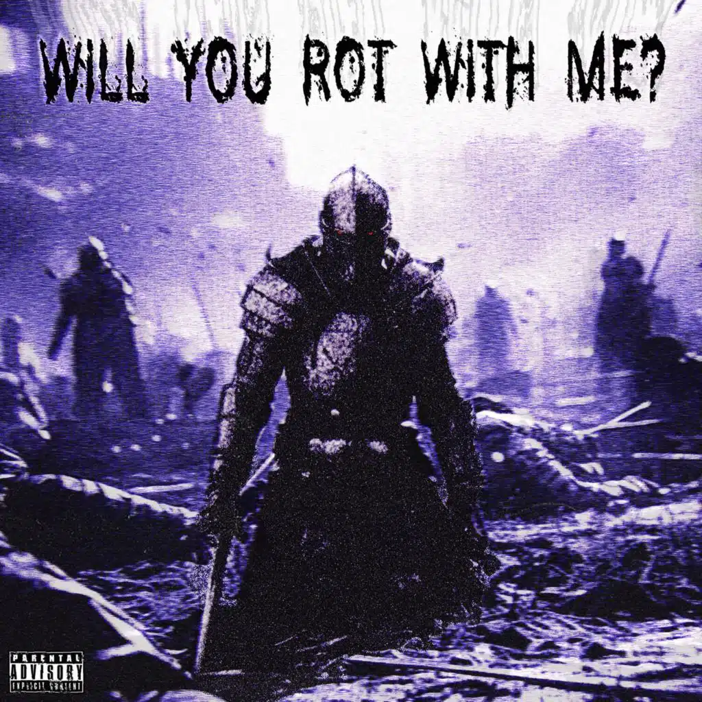 Will You Rot With Me?