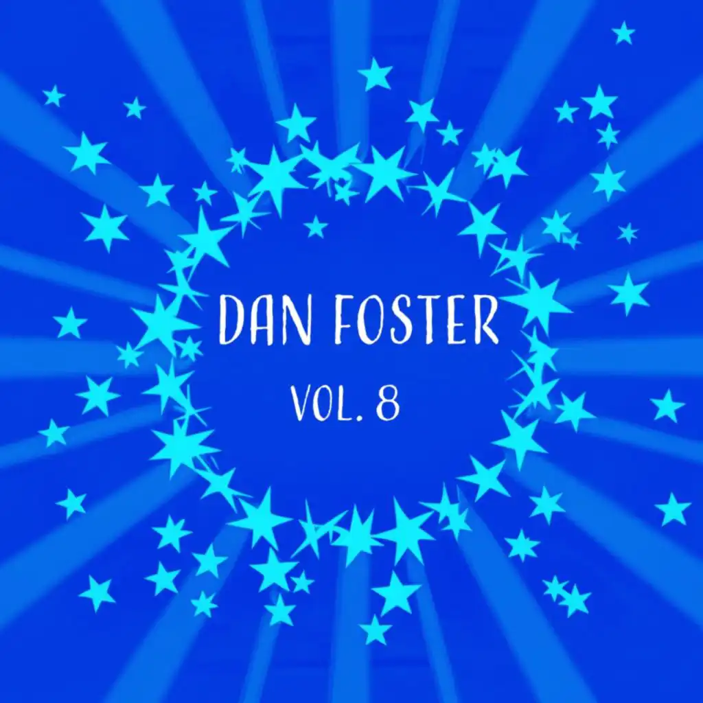 Dan Foster, Vol. 8