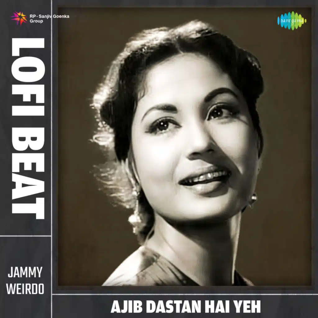 Ajib Dastan Hai Yeh (Lofi Beat)