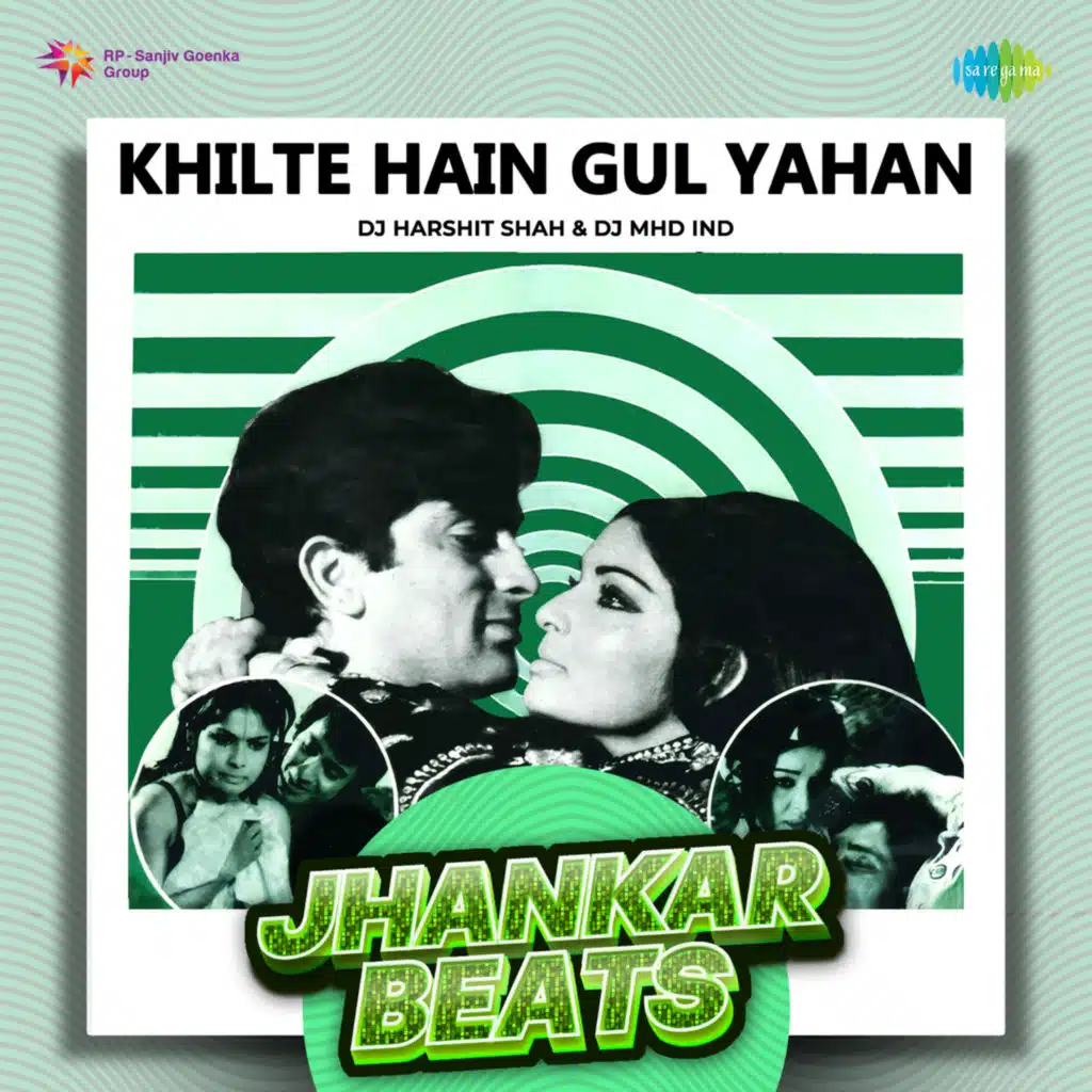 Khilte Hain Gul Yahan (Jhankar Beats) [feat. DJ Harshit Shah & DJ MHD IND]