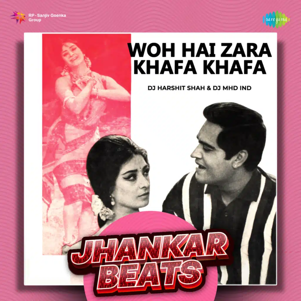 Woh Hai Zara Khafa Khafa (Jhankar Beats)