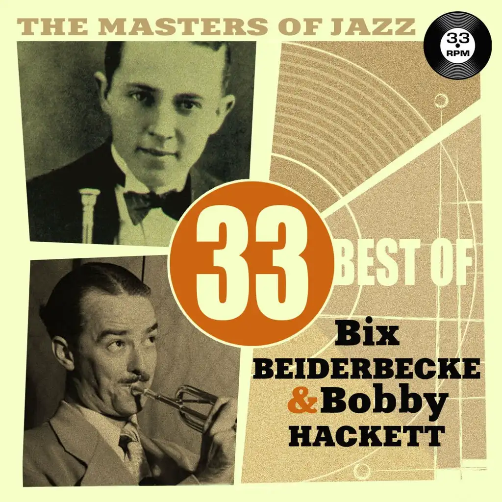 The Masters of Jazz: 33 Best of Bix Beiderbecke & Bobby Hackett