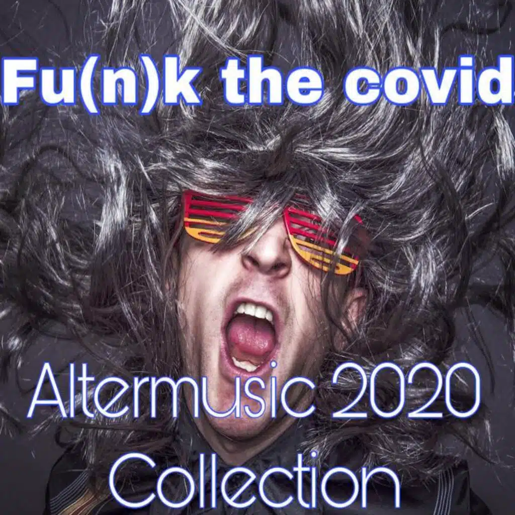 Fu (n) K the Covid (2020 Altermusic Collection)