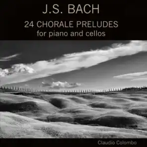 J.S. Bach: 24 Chorale Preludes for Piano and Cellos