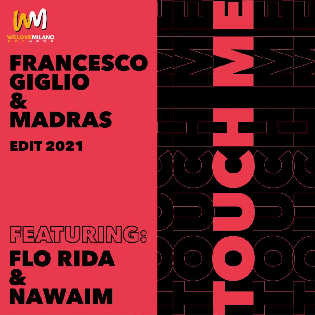 Touch Me (Edit 2021) [feat. Flo Rida & Nawaim]