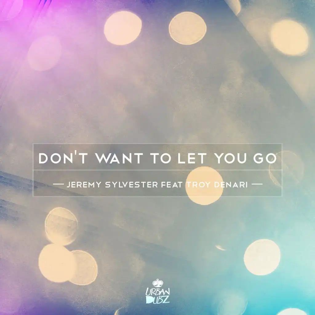 Dont Want to Let You Go (JS London Dub)