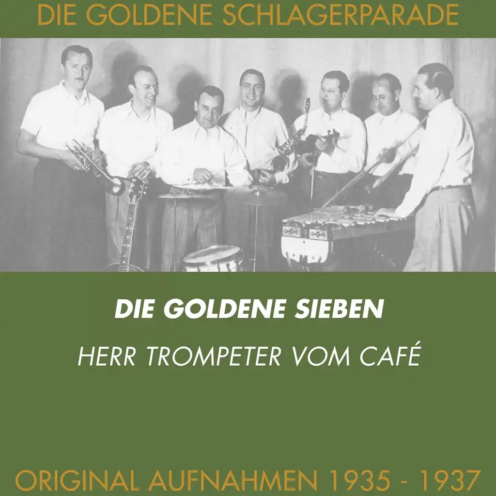 Der Herr Trompeter vom Café (Original Aufnahmen 1935 - 1937)