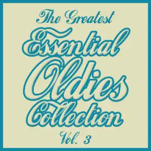 The Greatest Essential Oldies Collection, Vol. 3