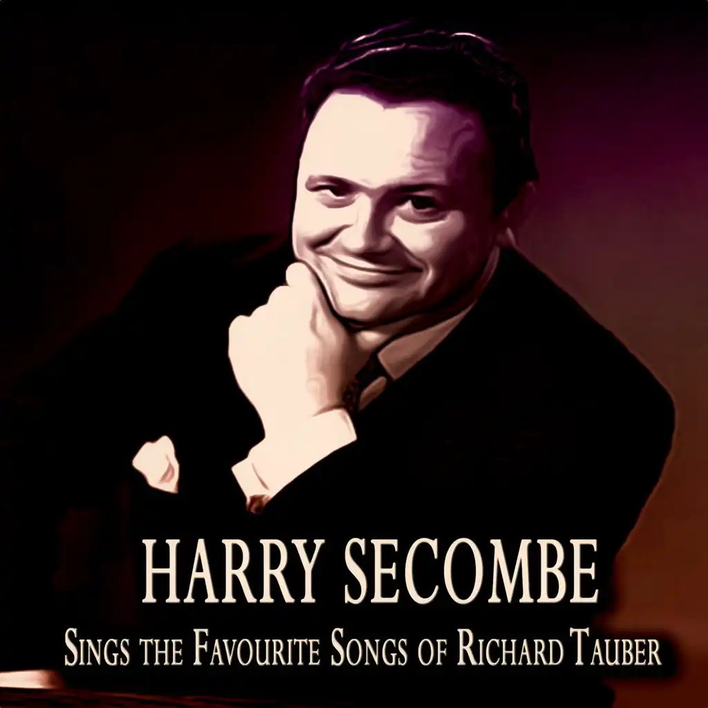 Harry Secombe Sings Richard Tauber (Original Album Remastered)