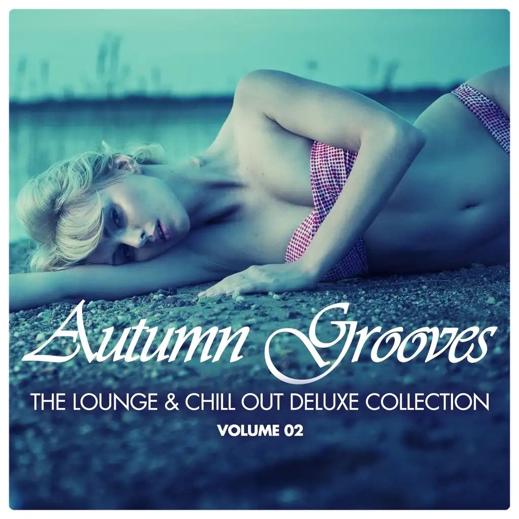 Autumn Grooves, Vol. 2 (The Lounge & Chill Out Deluxe Collection)