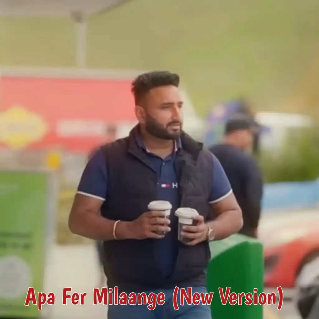 Apa Fer Milaange (New Version)