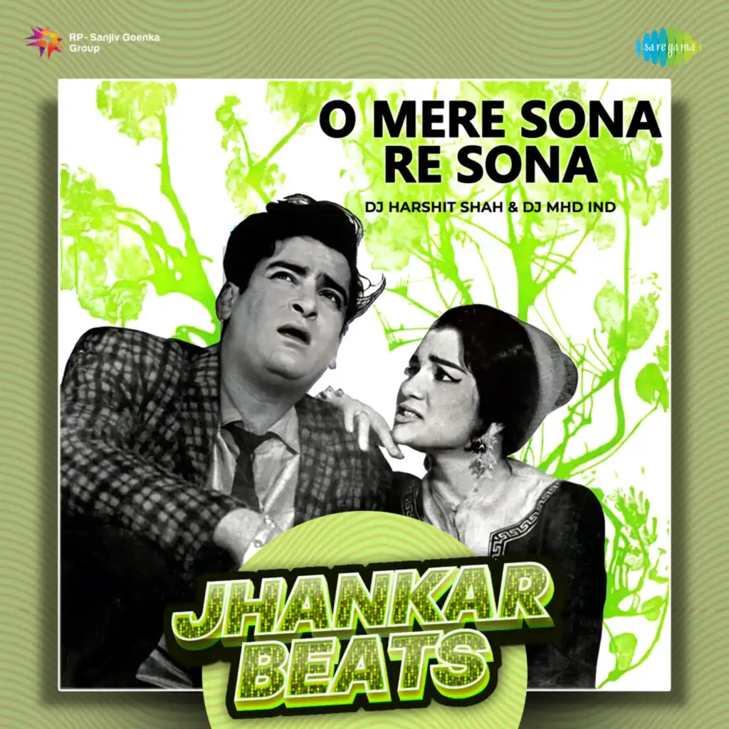 O Mere Sona Re Sona (Jhankar Beats) [feat. DJ Harshit Shah & DJ MHD IND]