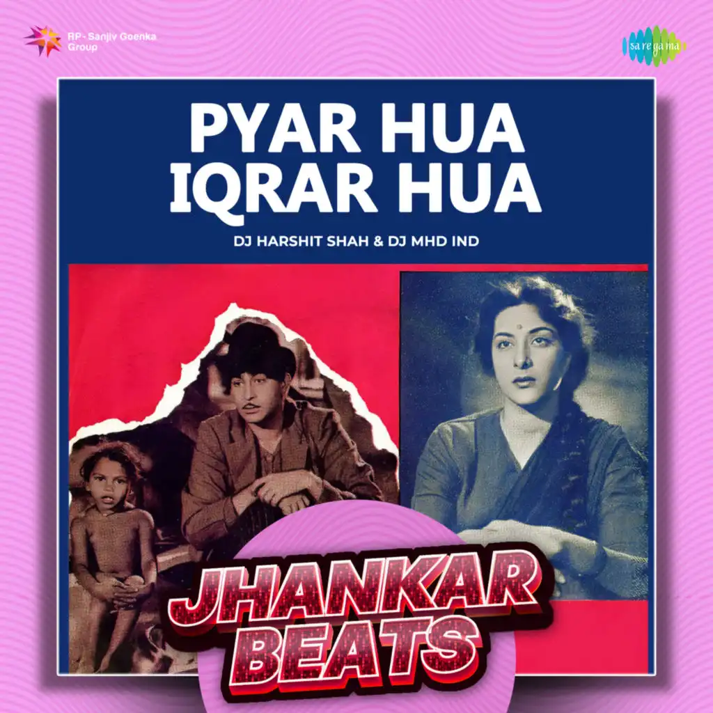 Pyar Hua Iqrar Hua (Jhankar Beats) [feat. DJ Harshit Shah & DJ MHD IND]