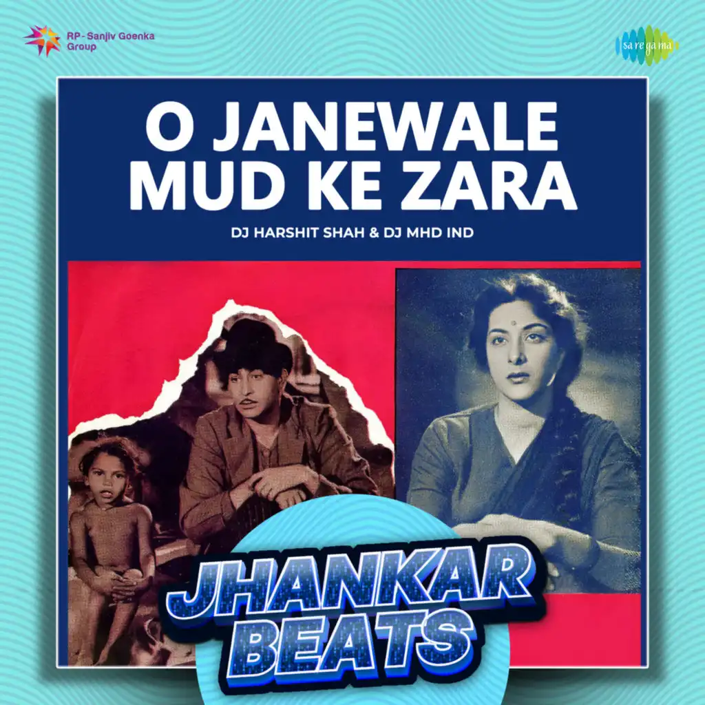 O Janewale Mud Ke Zara (Jhankar Beats) [feat. DJ Harshit Shah & DJ MHD IND]