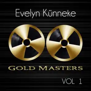 Gold Masters: Evelyn Künneke, Vol. 1