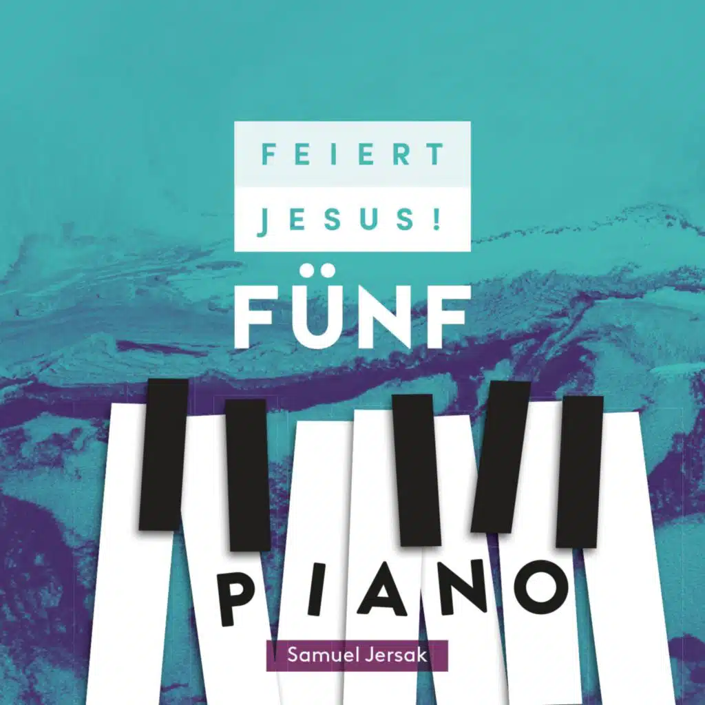 Feiert Jesus! 5 - Piano
