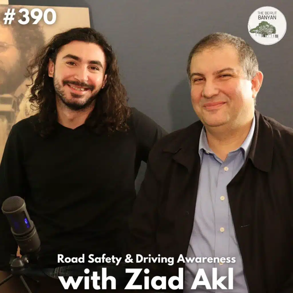 ZIAD AKL - Road Safety & Driving Awareness (Ep.390)