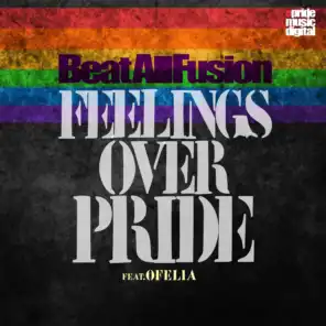 Feelings over Pride (Braulio V Pride Mix) [ft. Ofelia]