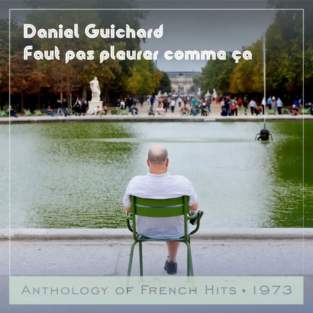 Faut pas pleurer comme ca Anthology of French Hits 1973