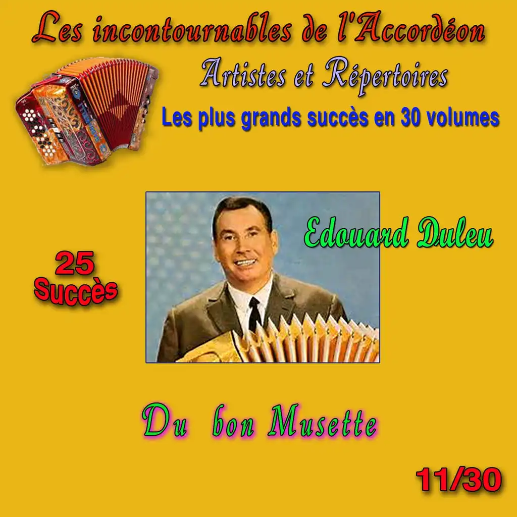 Les incontournables de l'accordéon, vol. 11 (Du bon musette) [25 succès]