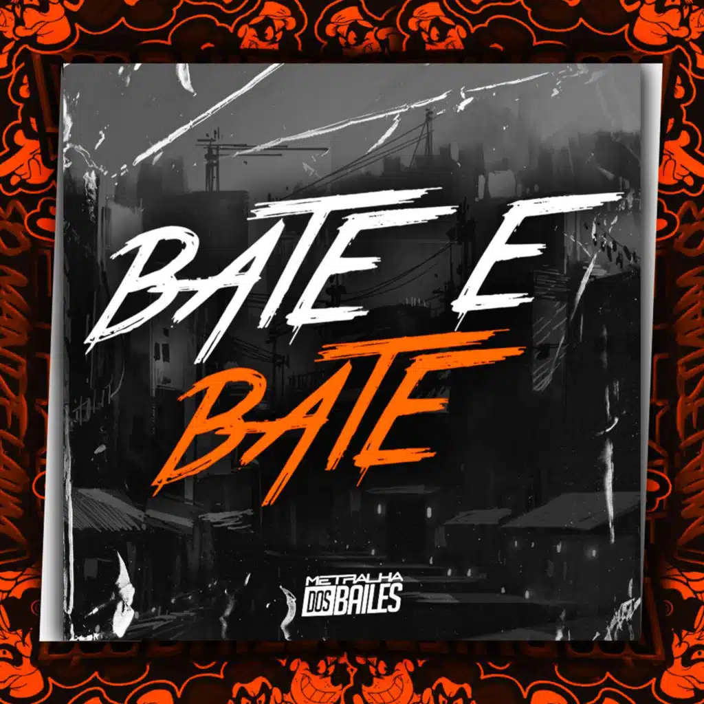 Bate e Bate (feat. DJ LP MALVADÃO & DJ CLEBER)
