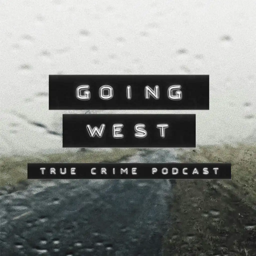 Going West: True Crime