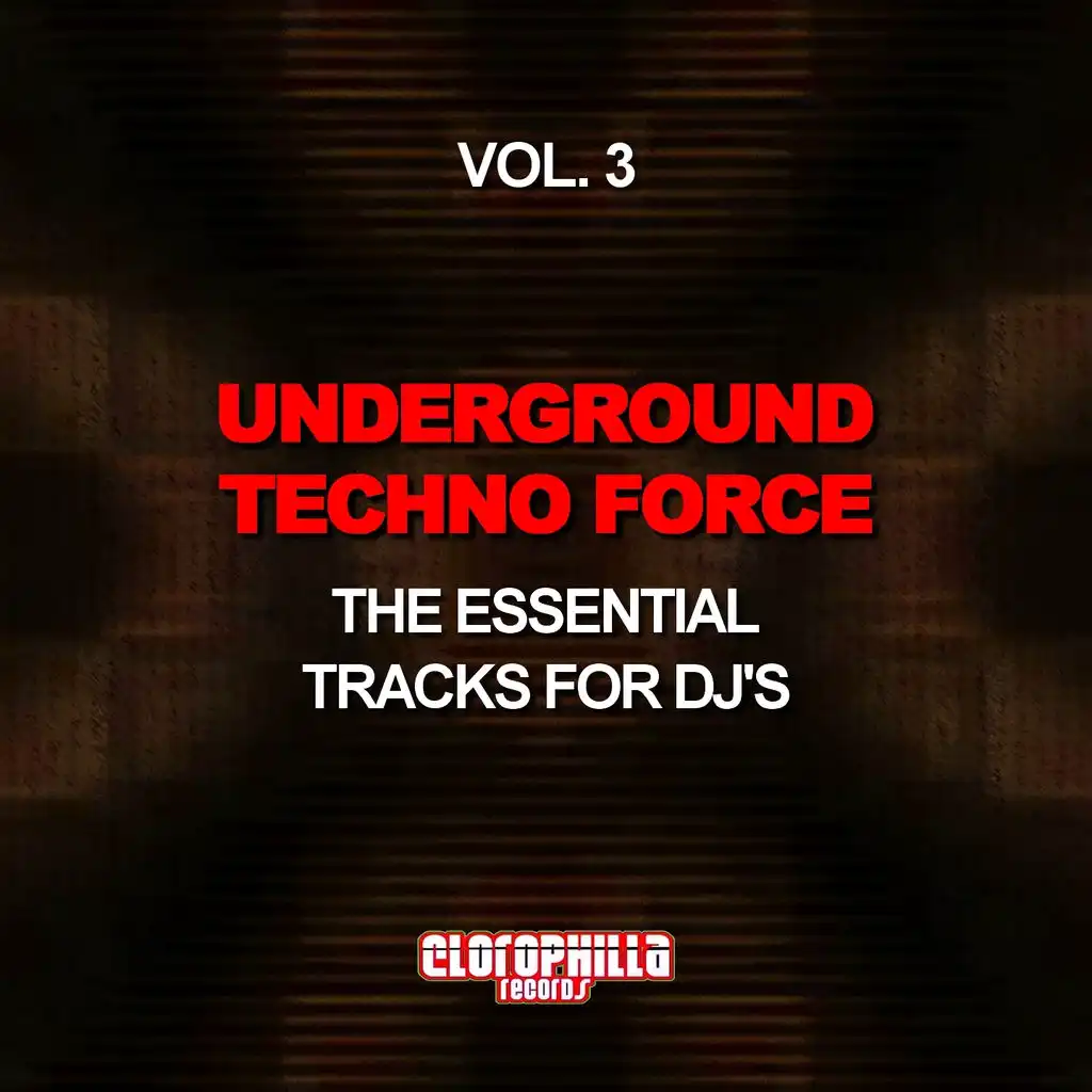 Underground Techno Force, Vol. 3 (The Essential Tracks for DJ's)