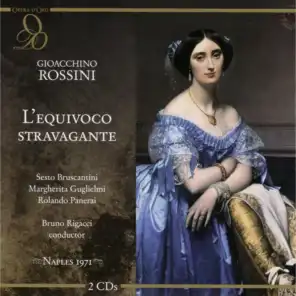 Rossini ~ L'equivoco Stravagante