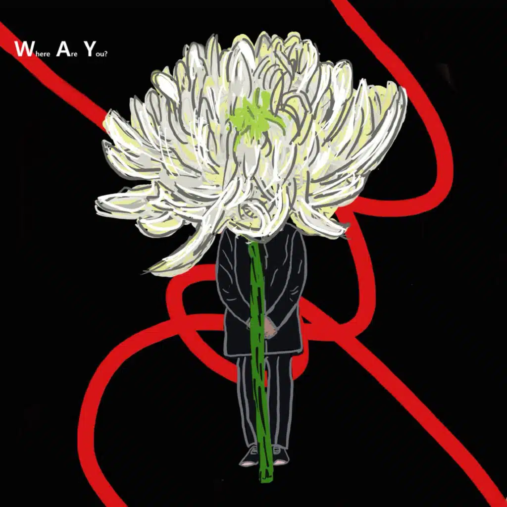 (W.A.Y) Where Are You?