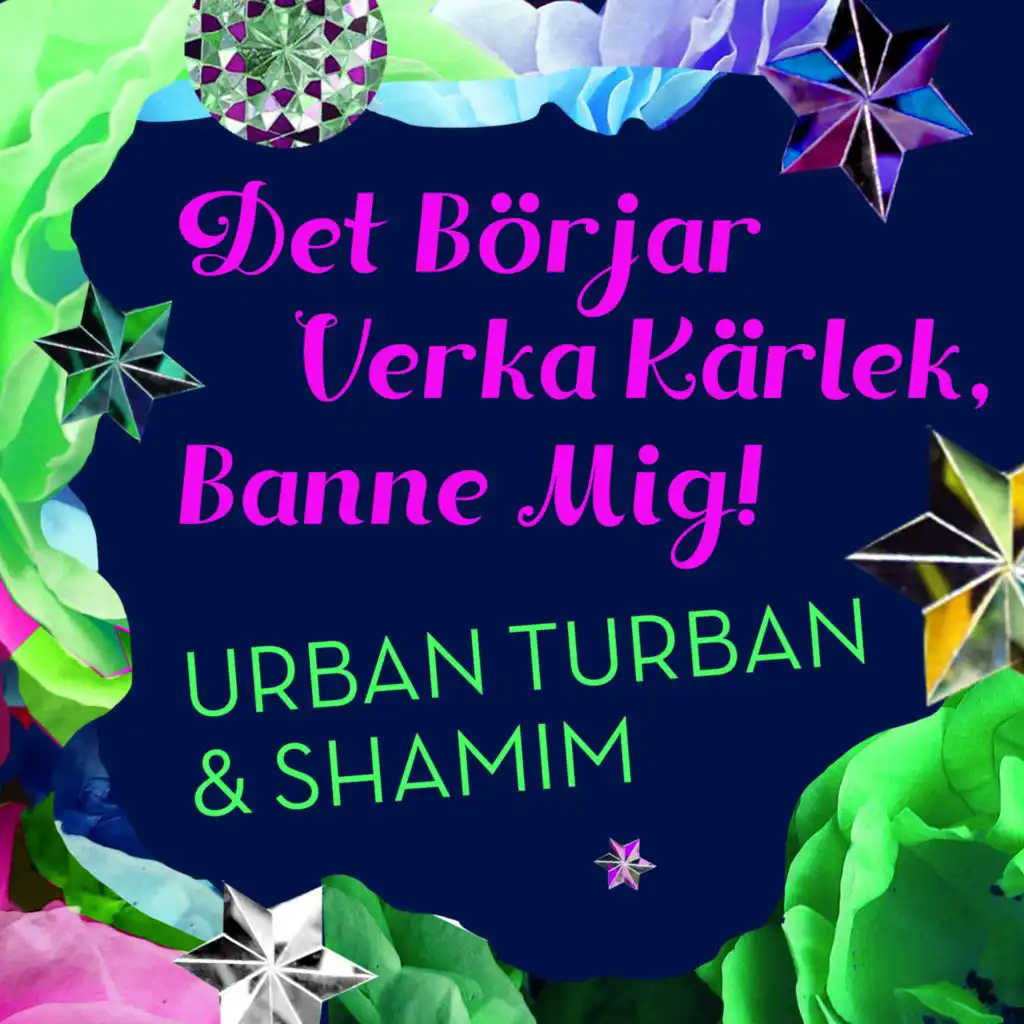Urban Turban, Shamim Naghedi & Åke Hallgren