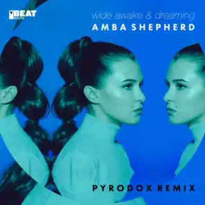 Wide Awake & Dreaming (Pyrodox Remix)