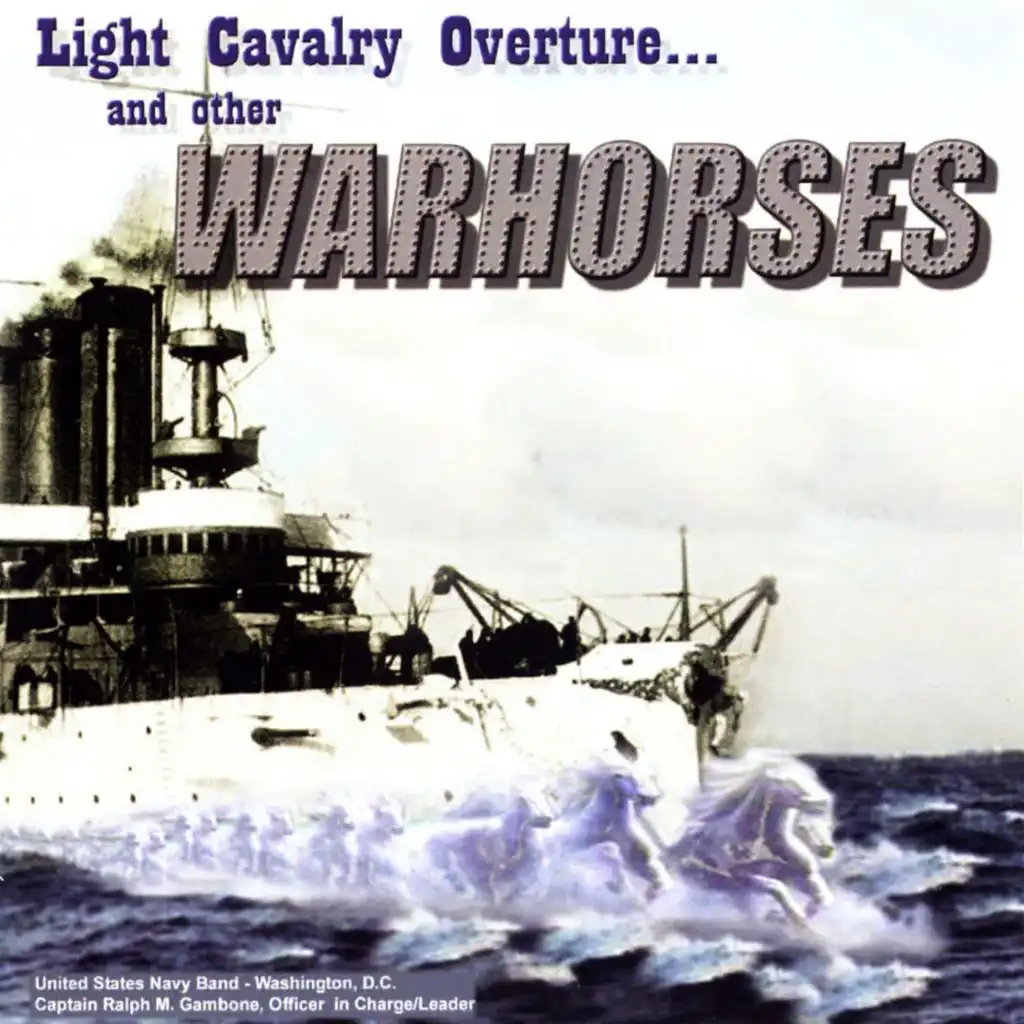 Light Calvary Overture and Other Warhorses