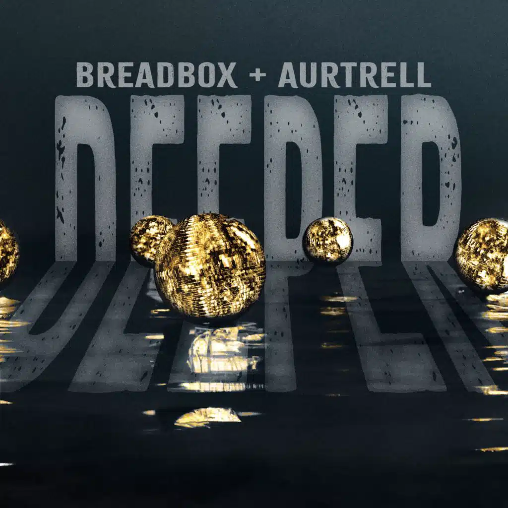 Deeper (feat. Aurtrell)