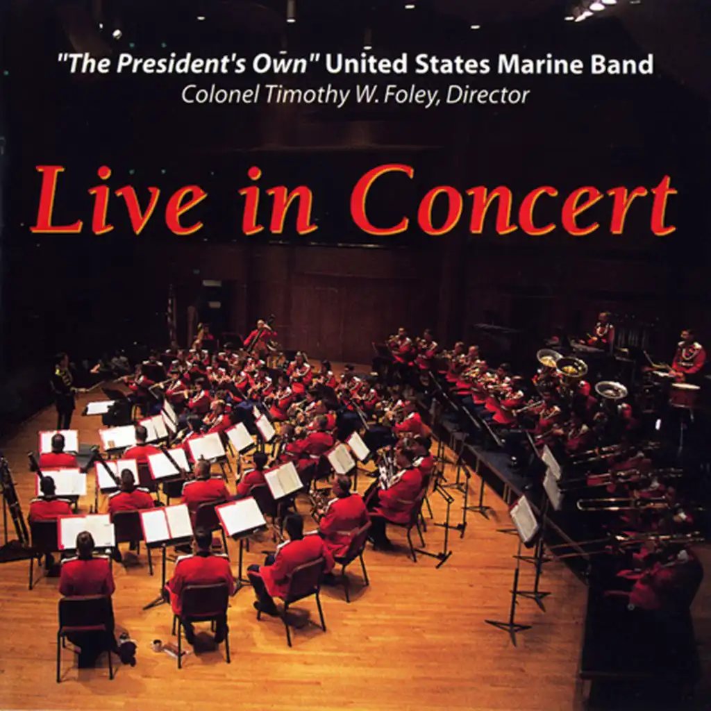 The President's Own United States Marine Band & Timothy W. Foley