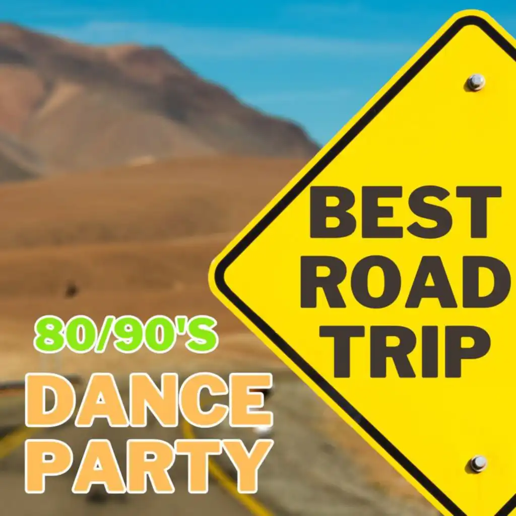 BEST ROAD TRIP DANCE PARTY 80/90'S