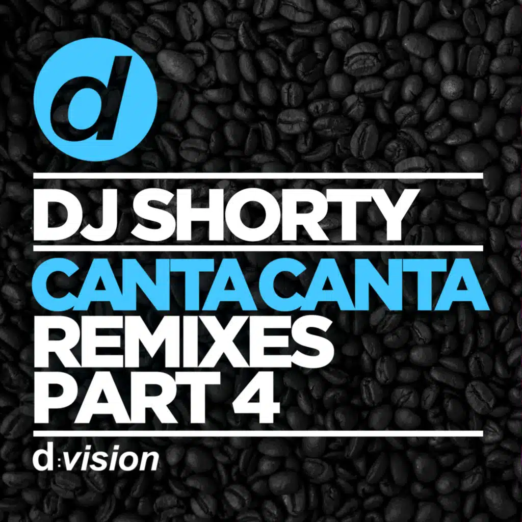 Canta Canta (Remixes, Pt. 4)