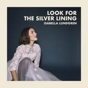 Look for the Silver Lining (feat. Carl Bagge, Niklas Fernqvist & Daniel Fredriksson)