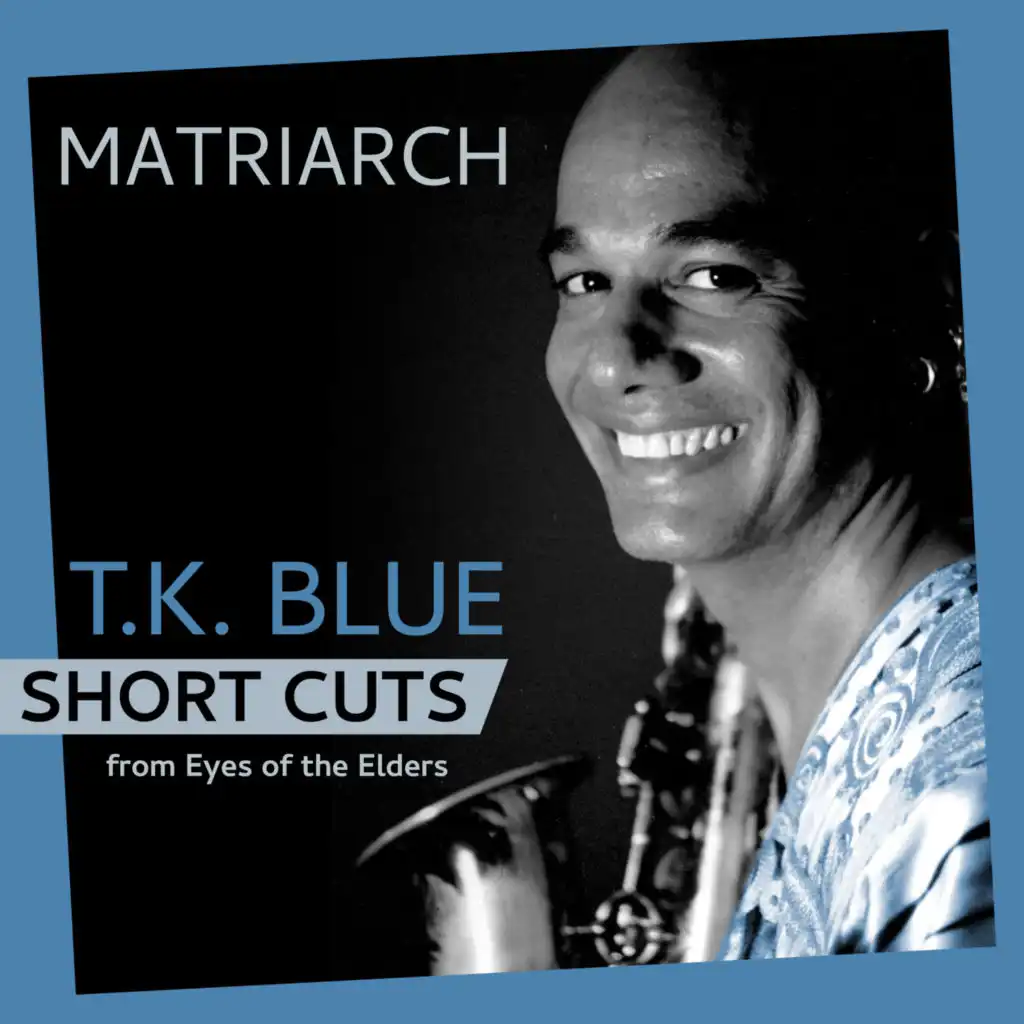 Matriarch (Short Cut - T.K. Blue flute to ending with Stefon Harris on vibes) [feat. Joanne Brackeen, Jeff "Tain" Watts & Lonnie Plaxico]