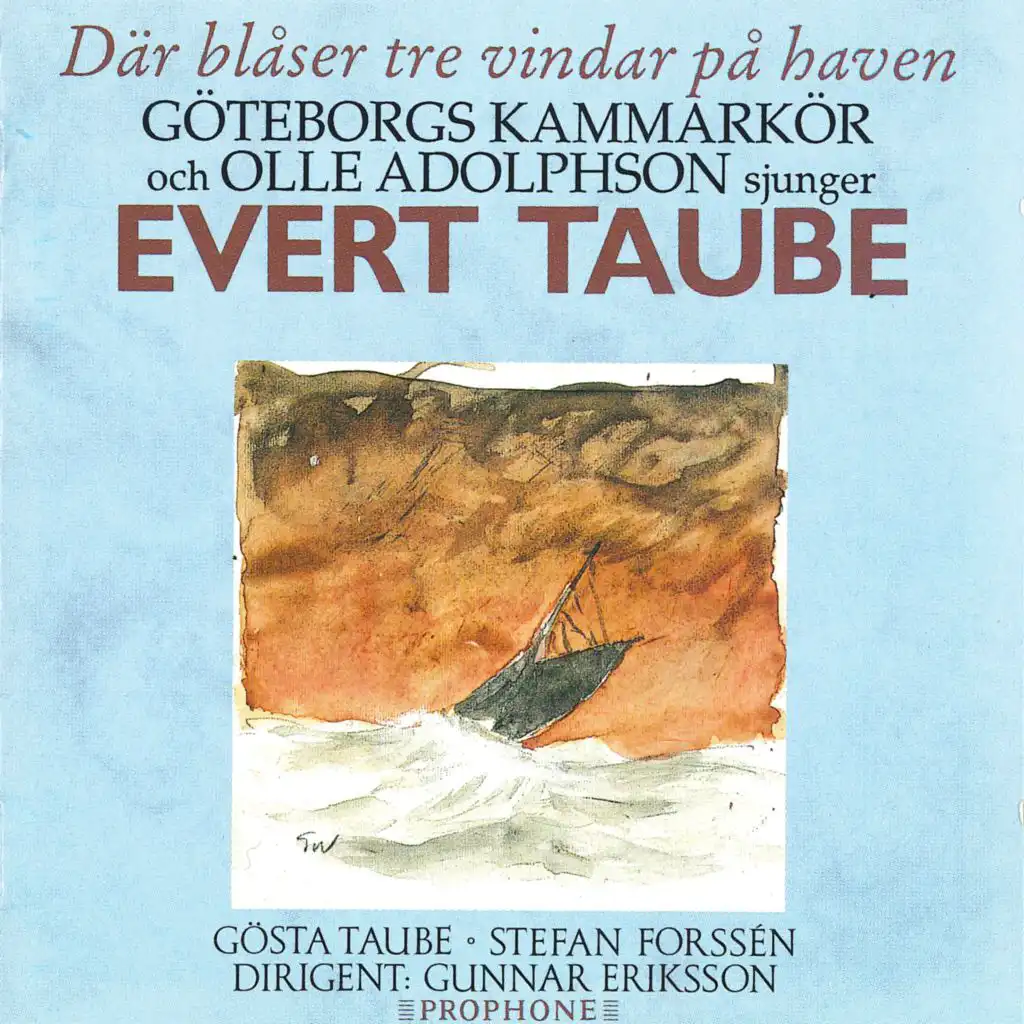 Där blåser tre vindar på haven: Göteborgs Kammarkör och Olle Adolphson sjunger Evert Taube