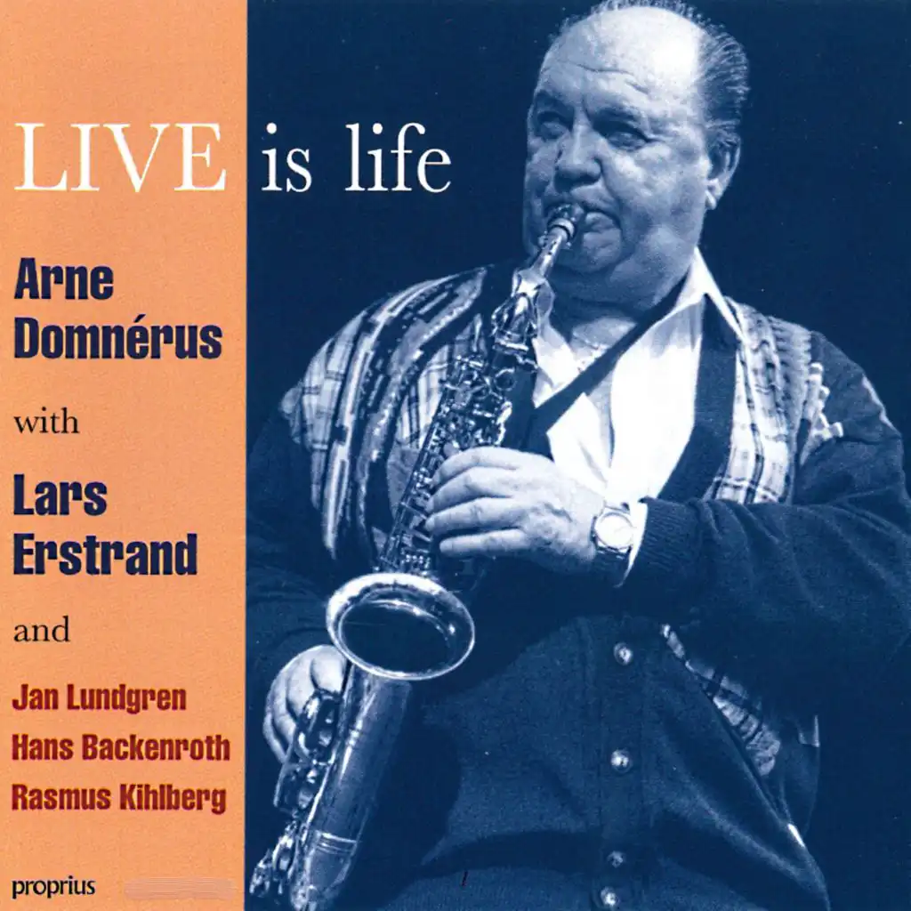 Live is Life (Live) [feat. Lars Erstrand, Jan Lundgren, Hans Backenroth & Rasmus Kihlberg]