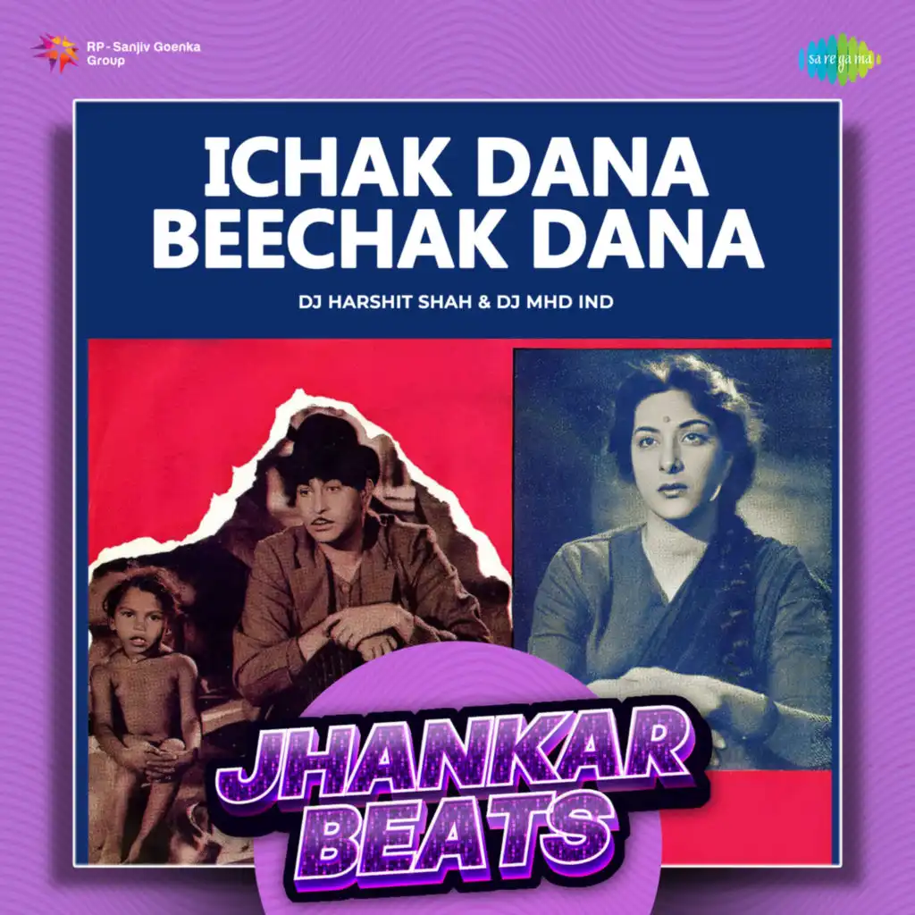 Ichak Dana Beechak Dana (Jhankar Beats) [feat. DJ Harshit Shah & DJ MHD IND]
