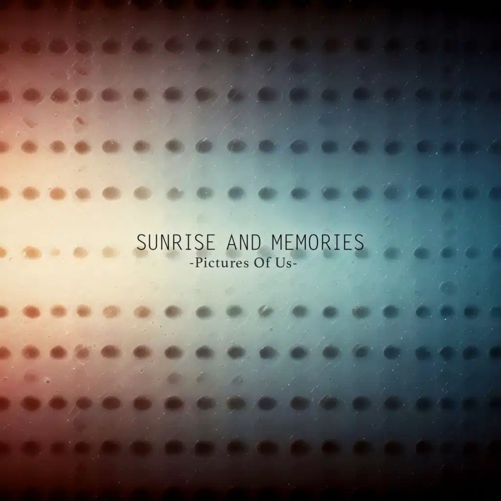 Sunrise And Memories