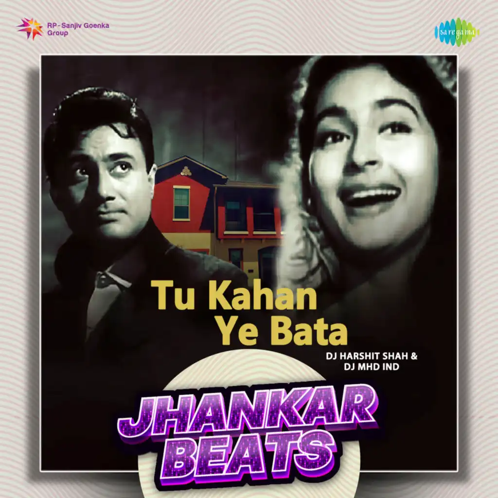 Tu Kahan Ye Bata (Jhankar Beats) [feat. DJ Harshit Shah & DJ MHD IND]