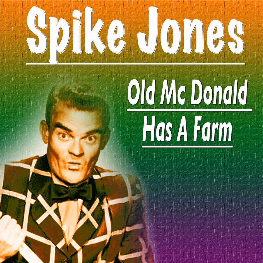 Old Mc Donald Had a Farm