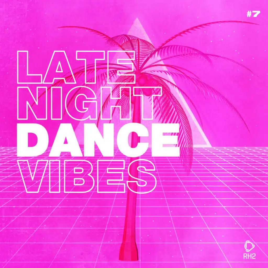 Late Night Dance Vibes #7