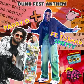 Dunk Fest Anthem (feat. Tushar Shetty)