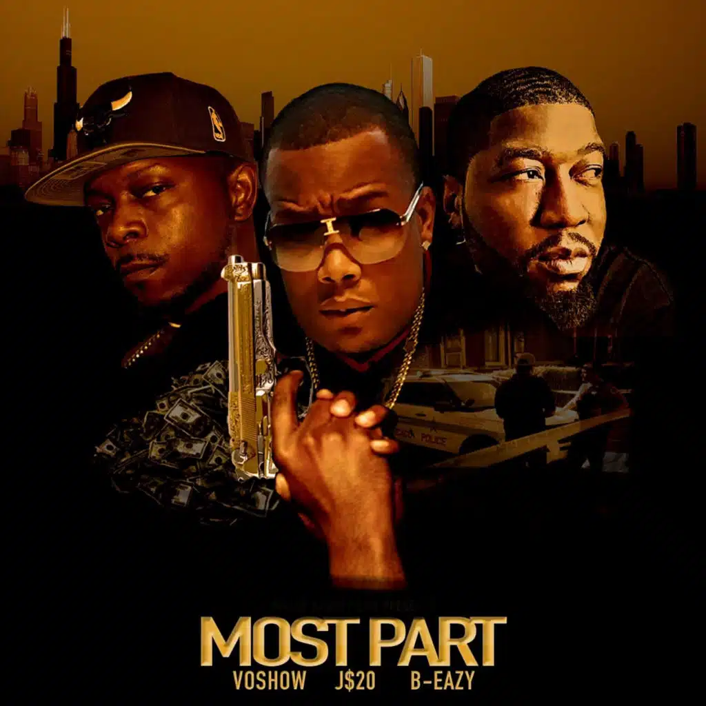 Most Part (feat. B-Eazy & VoShow)