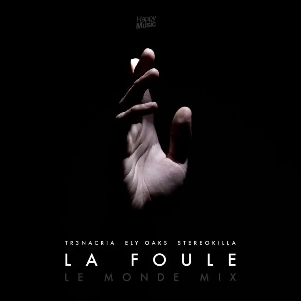 La foule (Le Monde Mix) [feat. Stereokilla]